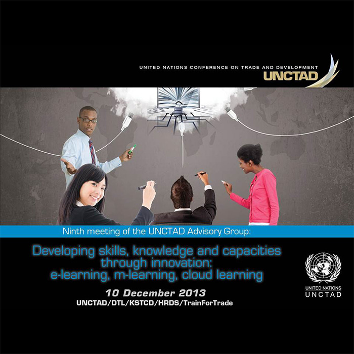 9th Meeting of the UNCTAD Advisory Group on : “Developing skills, knowledge a nd capacities through innovation: E – Learning , M – Learning, C loud – Learning “