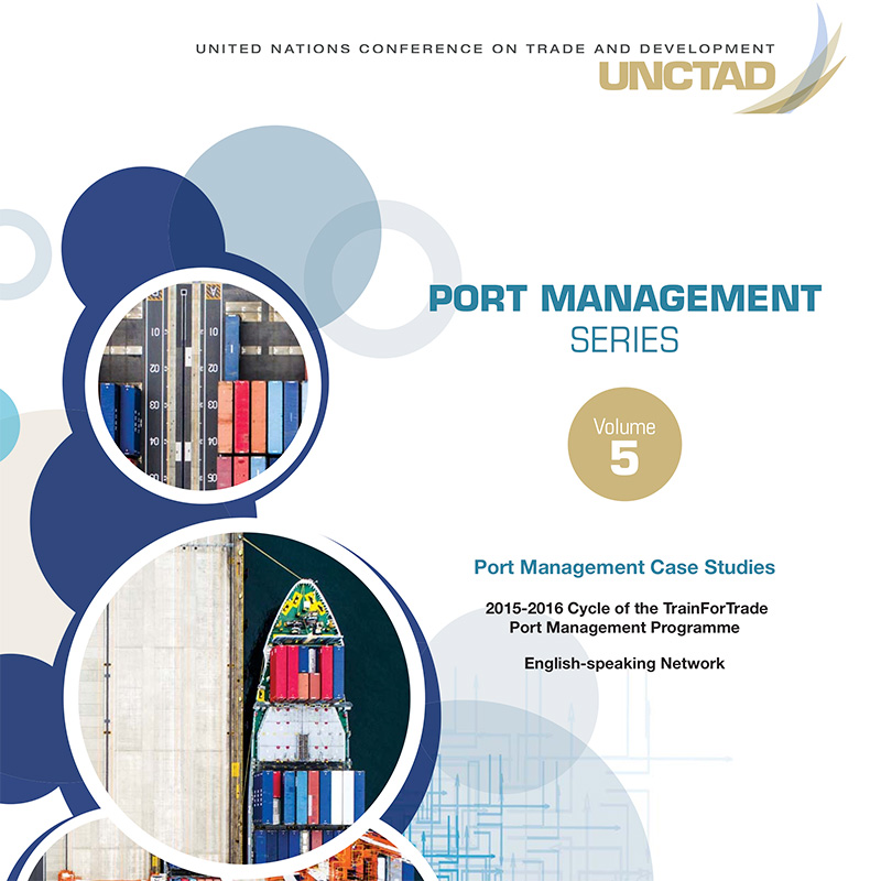 This publication presents Port Management Case Studies 2015-2016 Cycle of the TrainForTrade Port Management Programme English-speaking Network.