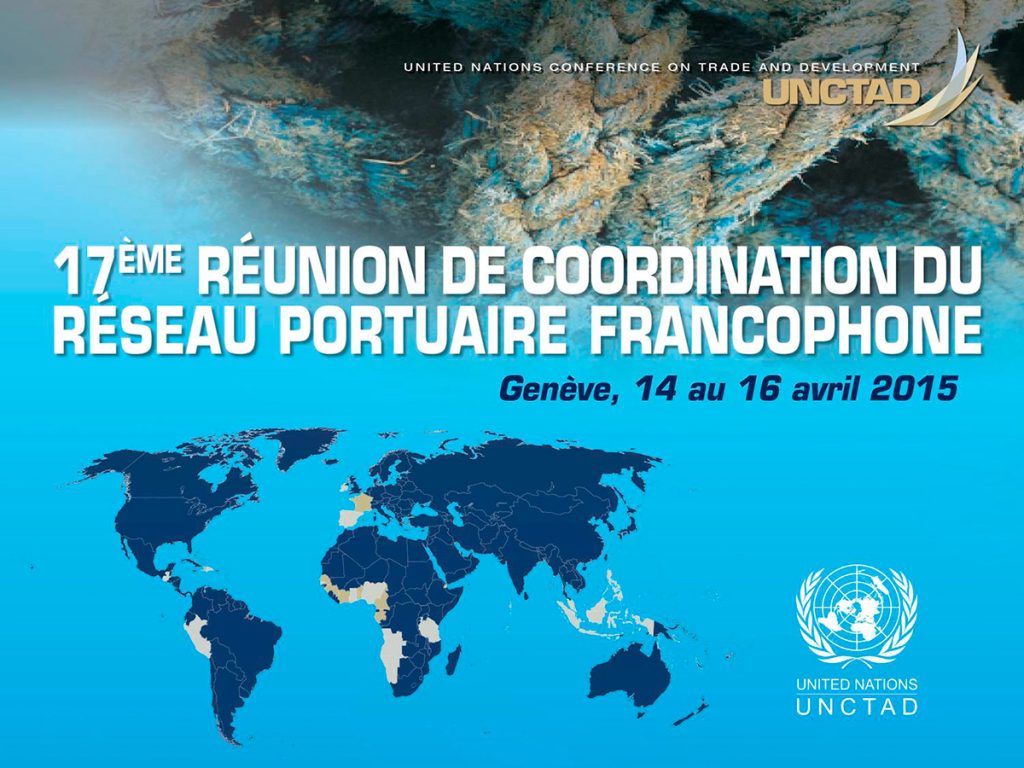 17ème réunion de coordination du réseau portuaire françophone – Genève 14 au 16 Avril