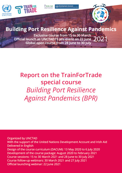 Report on the TRAINFORTRADE special course Building Port Resilience Against Pandemics (BPR)