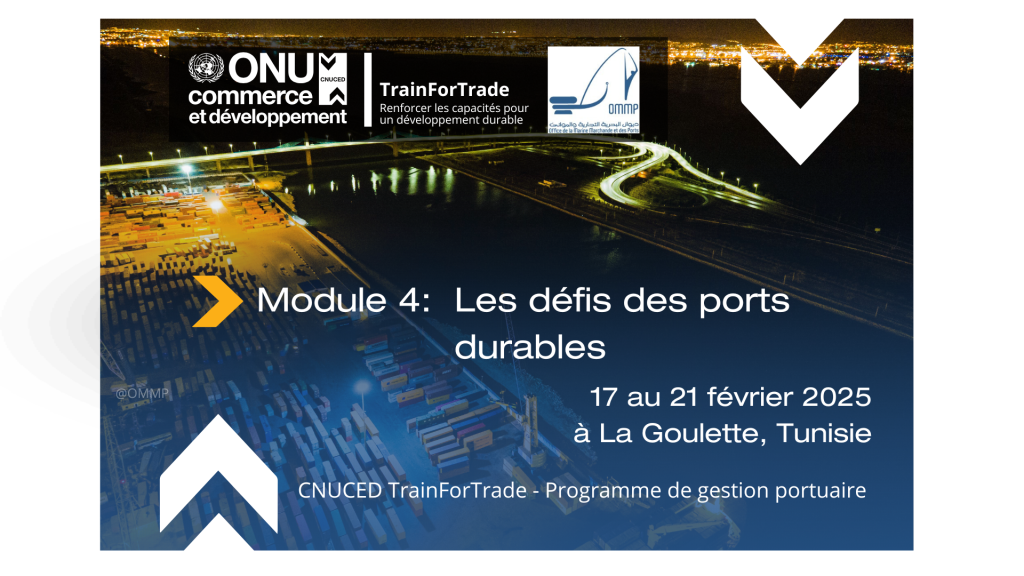 Programme de Gestion Portuaire TrainForTrade : Diffusion du module 4 à La Goulette, Tunisie