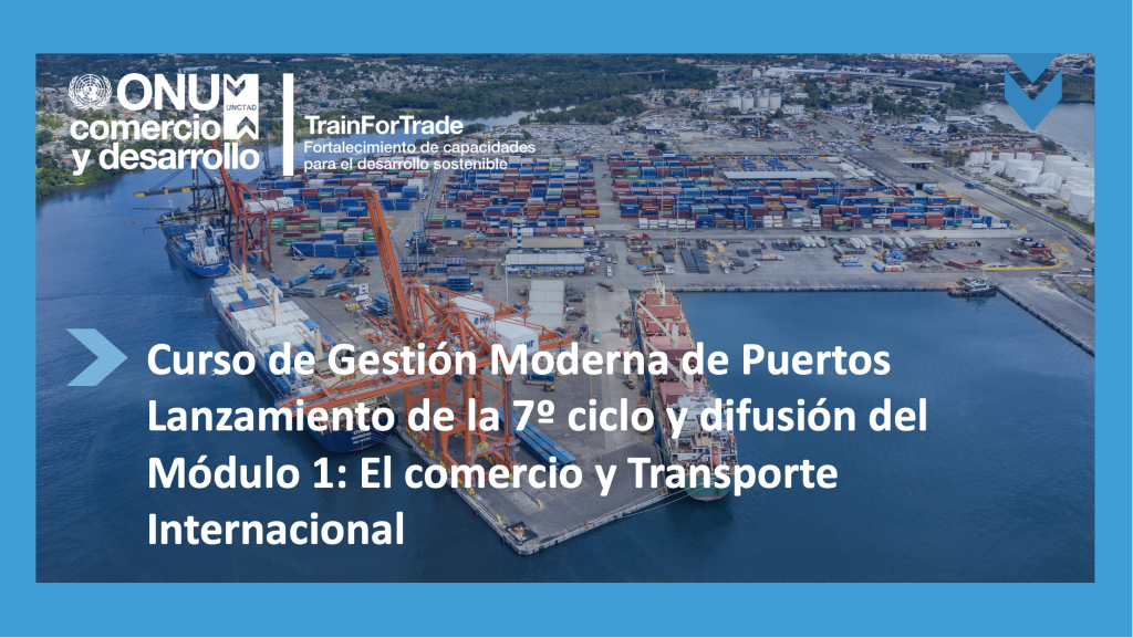 Lanzamiento del 7º ciclo del curso de Gestión Moderna de Puertos de TrainForTrade y difusión del módulo 1 en la República Dominicana