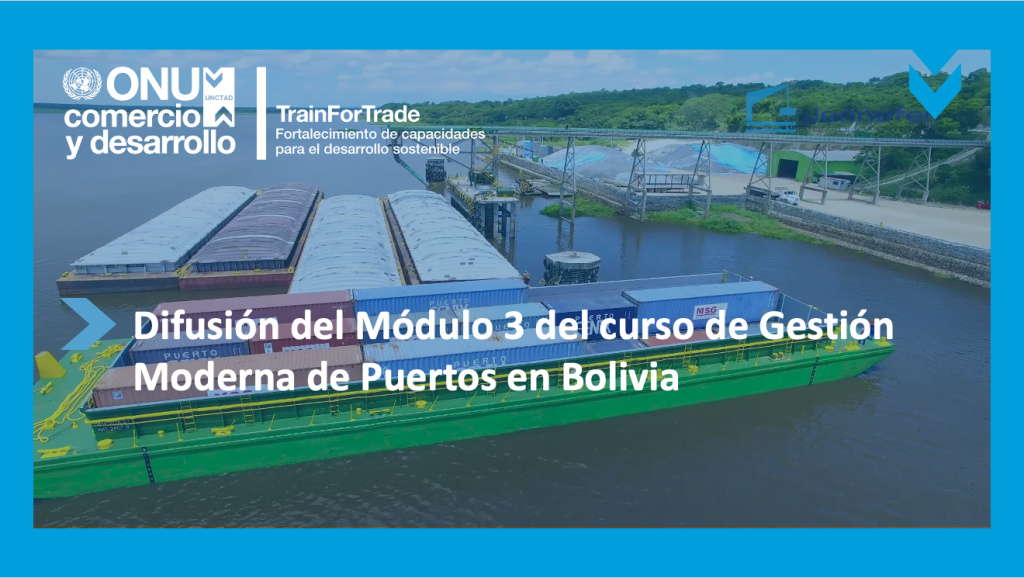 Difusión del Módulo 3 del curso de Gestión Moderna de Puertos en Bolivia 